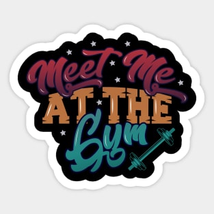 Meet Me At The Gym  - Gym Shirt Sticker